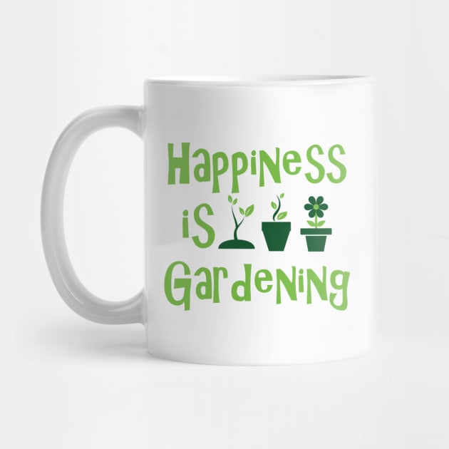 Gardener - Happiness is gardening by KC Happy Shop